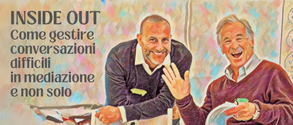 Inside Out: handling difficult conversations in mediation and beyond — Gary Friedman and Mario Dotti — 13 and 14 September 2024